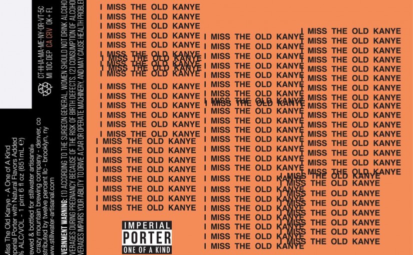 Stillwater-Artisanal-I-Miss-the-Old-Kanye